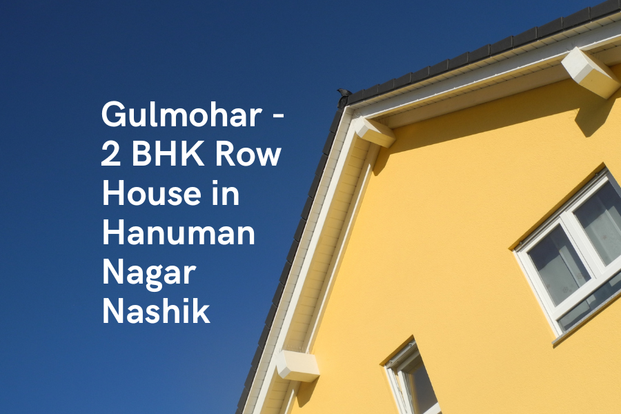 Gulmohar - 2 BHK Row House in Hanuman Nagar Nashik